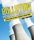 Abbildung von: Pollution : Problems Made by Man - Nature Books for Kids | Children's Nature Books - Baby Professor