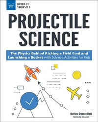 Enlarge image Cover: Projectile Science - Nomad Press