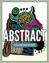 Abbildung von: Abstract Coloring Book - Speedy Publishing LLC