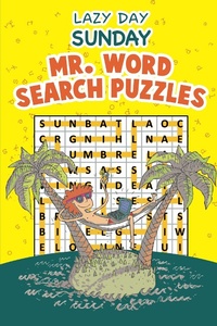 Abbildung von: Lazy Day Sunday - Mr. Word Search Puzzles - Speedy Publishing LLC