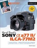 Cover: David Busch's Sony Alpha a77 II/ILCA-77M2 Guide to Digital Photography - Rocky Nook