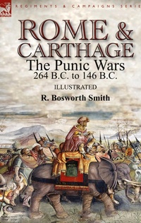 Enlarge image Cover: Rome and Carthage - Leonaur Ltd