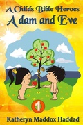 Cover: Adam and Eve (A Child's Bible Heroes, #1) - Northern Lights Publishing House