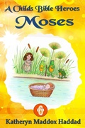 Cover: Moses (A Child's Bible Heroes, #6) - Northern Lights Publishing House