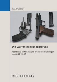Abbildung von: Die Waffensachkundeprüfung - Boorberg