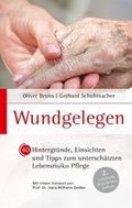 Cover: Wundgelegen - 40 Hintergr&uuml;nde, Einsichten und Tipps zum untersch&auml;tztem Lebensrisiko Pflege. - Books on Demand