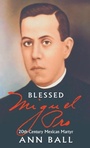 Cover: Blessed Miguel Pro - Tan Books & Publishers Inc.