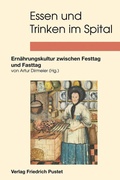 Cover: Essen und Trinken im Spital - Pustet, F