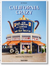 Abbildung von: California Crazy. American Pop Architecture - TASCHEN