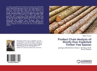 Abbildung von: Product Chain Analysis of Mostly Over Exploited Timber Tree Species - LAP Lambert Academic Publishing