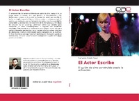 Abbildung von: El Actor Escribe - Editorial Academica Espanola