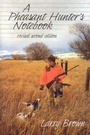 Cover: A Pheasant Hunter's Notebook - Shooting Sportsman Books