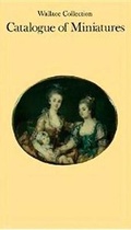 Cover: Wallace Collection Catalog of Miniatures - The Wallace Collection