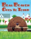 Cover: Beau Beaver Goes to Town - Down East Books