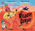 Cover: The Wildest Cowboy - Macmillan Children's Books