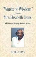 Cover: "Words of Wisdom" From Mrs. Elizabeth Evans - Outskirts Press