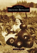 Cover: Around Bethany - Arcadia Publishing (SC)