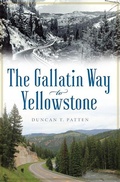 Cover: The Gallatin Way to Yellowstone - Arcadia Publishing (SC)
