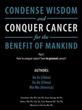 Cover: Condense Wisdom and Conquer Cancer for the Benefit of Mankind - AUTHORHOUSE
