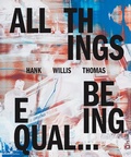 Cover: Hank Willis Thomas: All Things Being Equal - Aperture