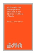Cover: Mythologies and Philosophies of Salvation in the Theistic Traditions of India - Wilfrid Laurier University Press