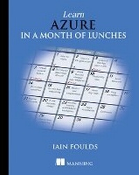 Abbildung von: Learn Azure in a Month of Lunches - Manning Publications