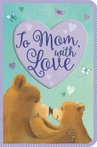 Enlarge image Cover: To Mom, with Love - Silver Dolphin Books