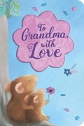 Cover: To Grandma, with Love - Silver Dolphin Books