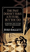 Cover: The Past Doesn't Have a Future, But You Do - Turner Publishing Company