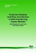 Cover: Financial Analysts and Their Contribution to Well-Functioning Capital Markets - now publishers Inc