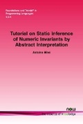 Cover: Tutorial on Static Inference of Numeric Invariants by Abstract Interpretation - now publishers Inc