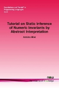 Enlarge image Cover: Tutorial on Static Inference of Numeric Invariants by Abstract Interpretation - now publishers Inc