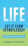 Cover: LIFE Let It Flow Effortlessly - Morgan James Publishing llc