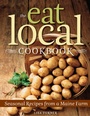 Cover: The Eat Local Cookbook - Down East Books