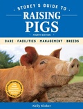 Cover: Storey's Guide to Raising Pigs, 4th Edition - Storey Publishing LLC