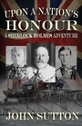 Cover: Upon a Nation's Honour - A Sherlock Holmes Adventure - MX Publishing