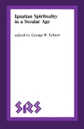 Cover: Ignatian Spirituality in a Secular Age - Wilfrid Laurier University Press