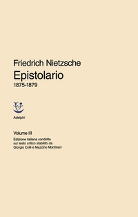 Abbildung von: 1875 - 1879 - Epistolario di Friedrich Nietzsche;Adelphi
