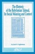 Cover: The Rhetoric of the Babylonian Talmud, Its Social Meaning and Context - Wilfrid Laurier University Press