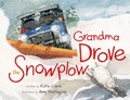 Cover: Grandma Drove the Snowplow - Down East Books