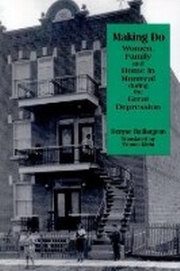 Enlarge image Cover: Making Do - Wilfrid Laurier University Press