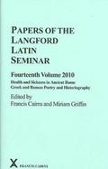 Cover: Papers of the Langford Latin Seminar, Fourteenth Volume, 2010 - Francis Cairns Publications Ltd