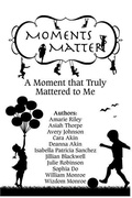 Cover: Moments Matter - Bk Royston Publishing