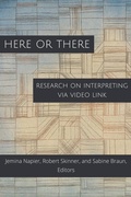 Cover: Here or There - Research on Interpreting via Video Link - Gallaudet University Press,U.S.