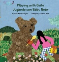 Cover: Playing with Osito Jugando con Baby Bear - Barranca Press