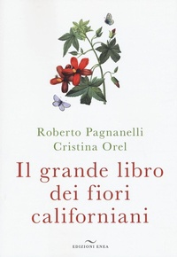 Abbildung von: Il grande libro dei fiori californiani - Fare naturopatia;Enea Edizioni