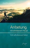 Cover: Anbetung mit erhobenem Haupt - mc-peppersongs