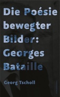 Cover: Die Po&eacute;sie bewegter Bilder: Georges Bataille - Sonderzahl