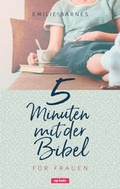 Cover: 5 Minuten mit der Bibel f&uuml;r Frauen - cap-Verlag Andreas Claus e.K.