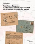 Cover: Postalische Zeugnisse zur deutschen Besatzungsherrschaft im Protektorat B&ouml;hmen und M&auml;hren - Hentrich und Hentrich Verlag Berlin
